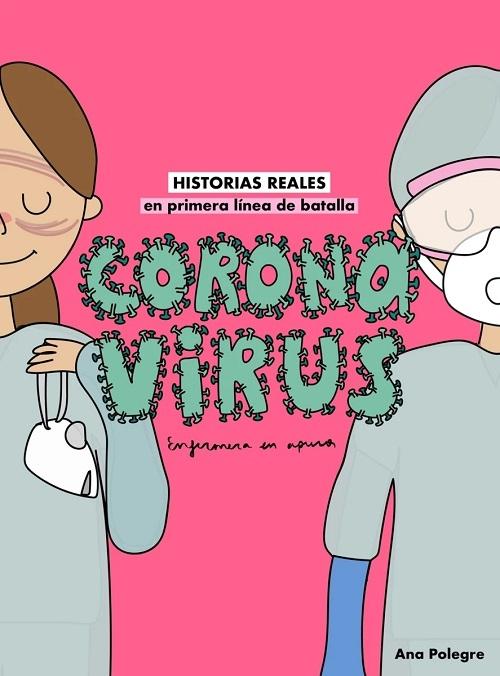 Coronavirus. Historias reales en primera línea de batalla "Enfermera en apuros"