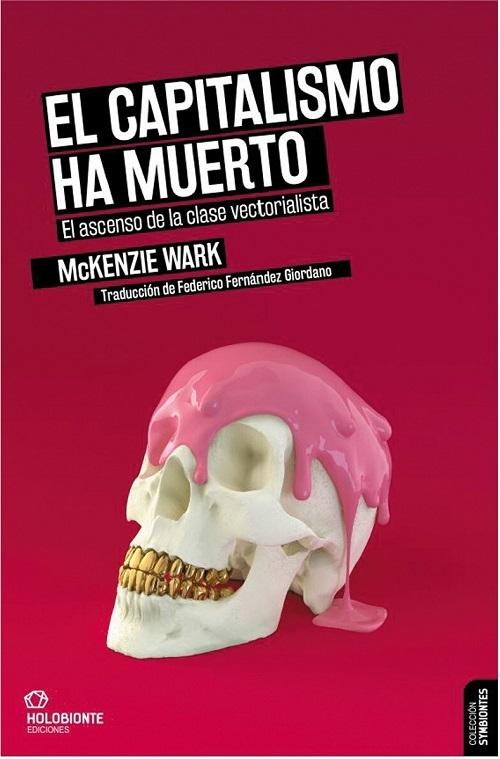 El capitalismo ha muerto "El ascenso de la clase vectorialista"