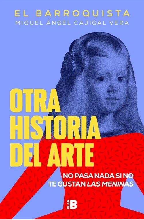 Otra historia del arte "No pasa nada si no te gustan <Las Meninas>"