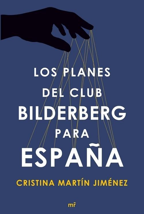 Los planes del Club Bilderberg para España. 