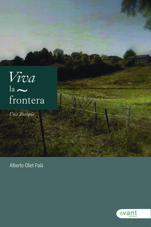 Viva la frontera "Una distopía"