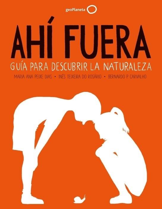Ahí fuera "Guía para descubrir la naturaleza".