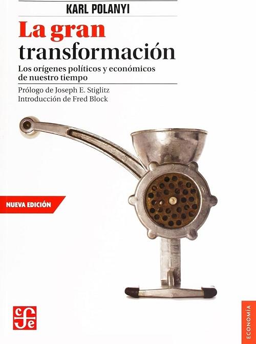 La gran transformación "Los orígenes políticos y económicos de nuestro tiempo"