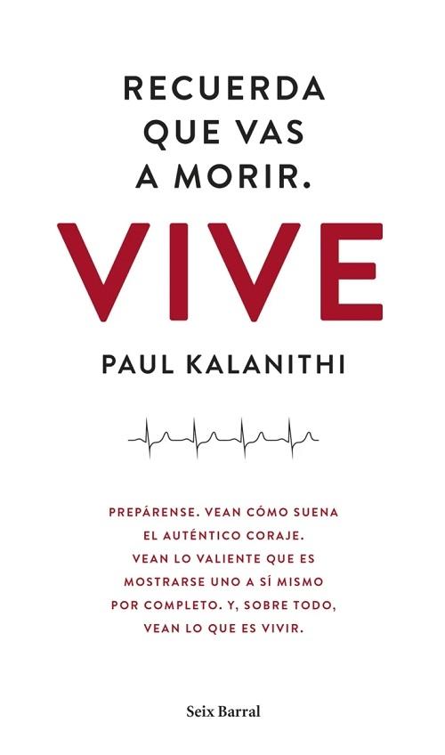 Recuerda que vas a morir. Vive. 