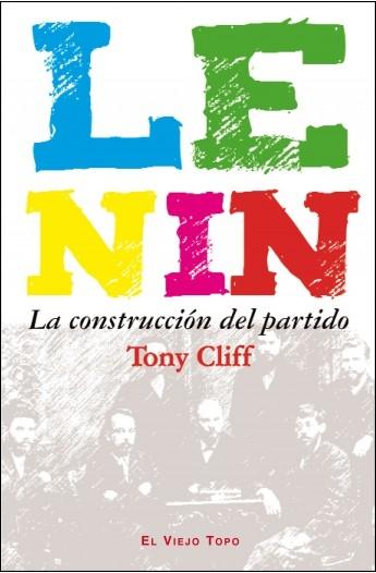 Lenin "La construcción del Partido 1893-1914". 