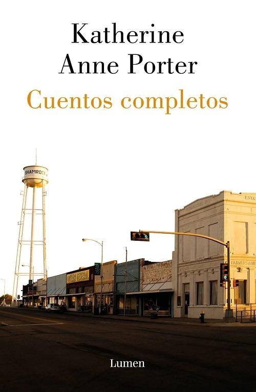 Cuentos completos "(Katherine Anne Porter)". 