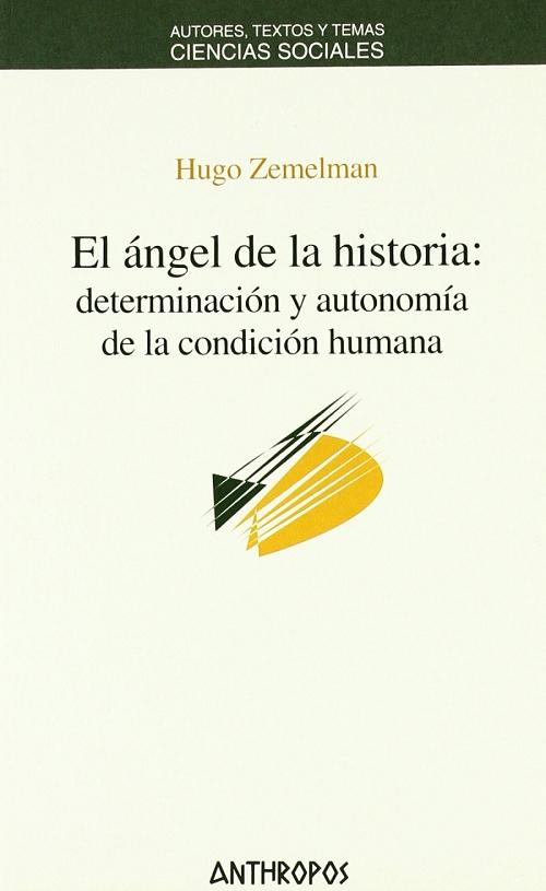El ángel de la historia "Determinación y autonomía de la condición humana"