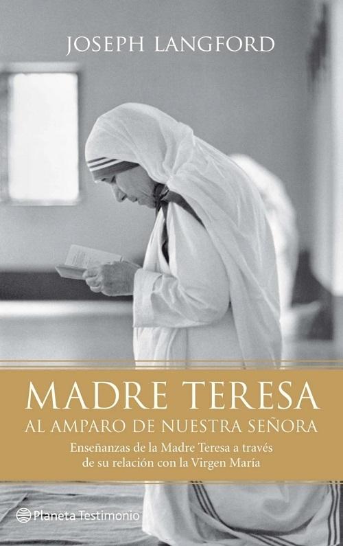 Madre Teresa, al amparo de nuestra señora