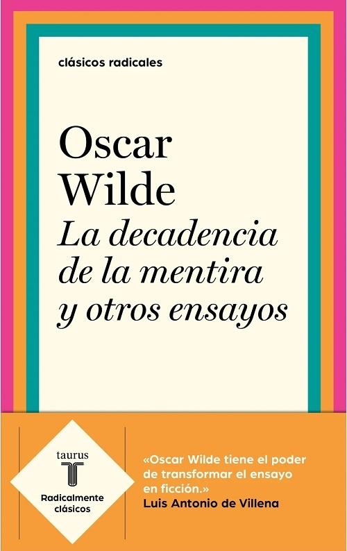 La decadencia de la mentira y otros ensayos "Intenciones, seguido de "El retrato del señor W.H."". 