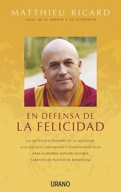 En defensa de la felicidad "Un auténtico tratado de la felicidad"