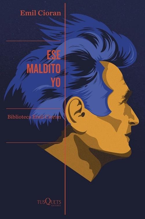 Ese maldito yo "(Biblioteca Emil Cioran)". 