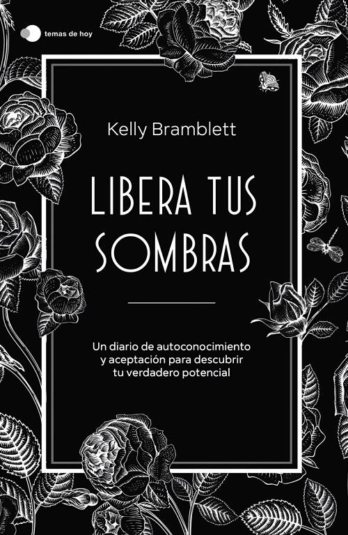 Libera tus sombras "Un diario de autoconocimiento y aceptación para descubrir tu verdadero potencial". 