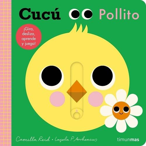 Cucú, Pollito "¡Gira, desliza, aprende y juega!"