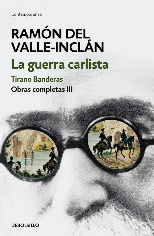 La guerra carlista / Tirano Banderas "(Obras completas - 3)"