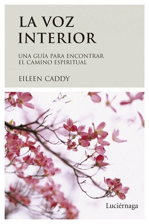 La voz interior "Una guía para encontrar el camino espiritual"