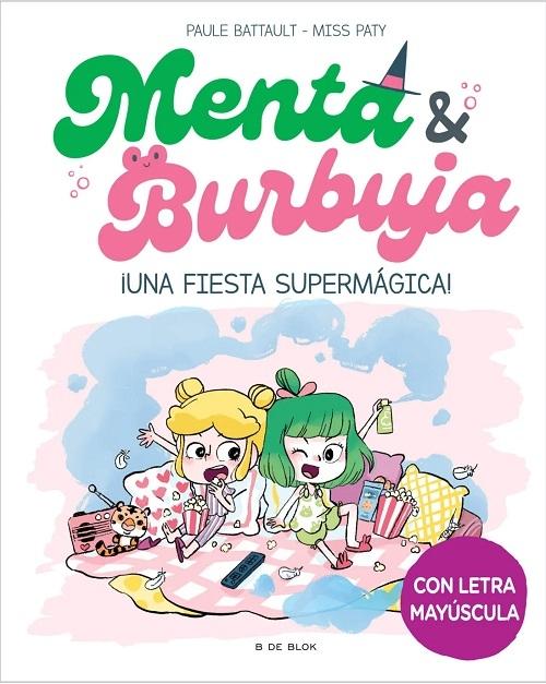 ¡Una fiesta supermágica! "(Menta & Burbuja - 5)"