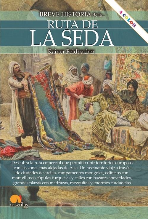 Breve historia de la Ruta de la Seda. 