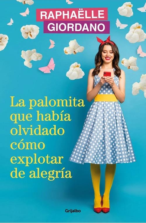 La palomita que había olvidado cómo explotar de alegría. 