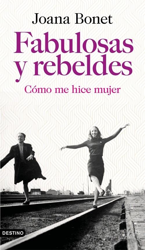 Fabulosas y rebeldes "Cómo me hice mujer". 