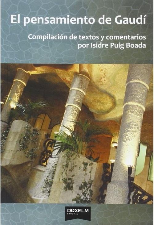 El pensamiento de Gaudì "Compilación de textos y comentarios". 