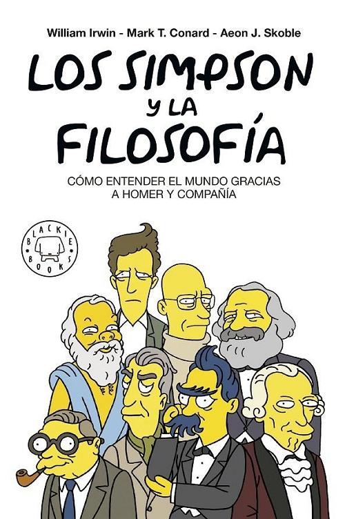 Los Simpson y la filosofía "Cómo entender el mundo gracias a Homer y compañía". 