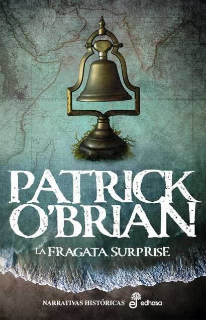 La fragata Surprise "(Una novela de la Armada inglesa - 3)"
