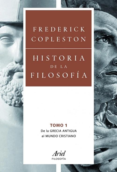 Historia de la filosofía - Volumen 1: De la Grecia Antigua al mundo cristiano. 