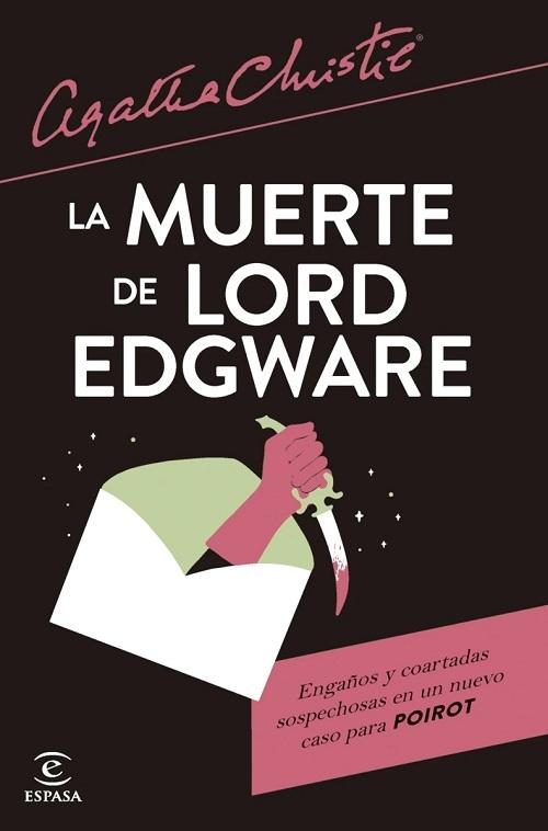 La muerte de Lord Edgware "Engaños y coartadas sospechosas en un nuevo caso para Poirot". 