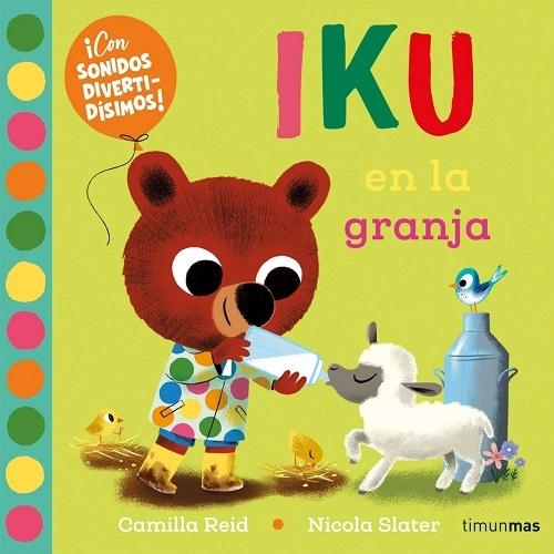 Iku en la granja "(¡Con sonidos divertidísimos!)"