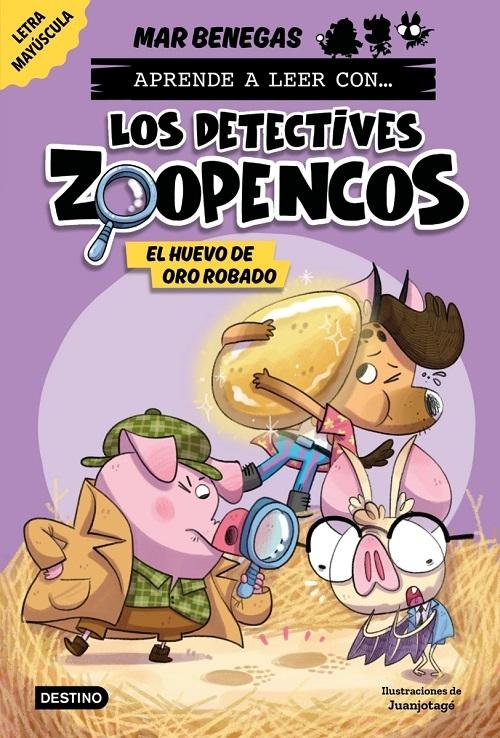 El huevo de oro robado "(Aprende a leer con... Los detectivez Zoopencos - 2) (Letra mayúscula)"
