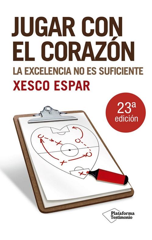 Jugar con el corazón "La excelencia no es suficiente"