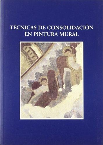 Técnicas de consolidación en pintura mural "Seminario Internacional sobre consolidación de pinturas murales".