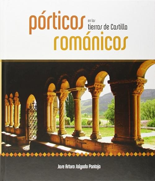 Porticos románicos en las tierras de Castilla