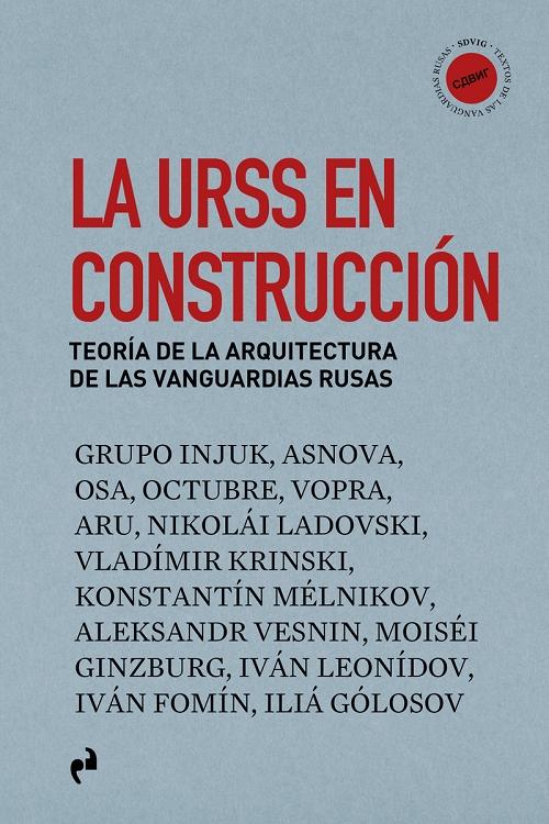 La URSS en construcción "Teoría de la arquitectura de las vanguardias rusas"