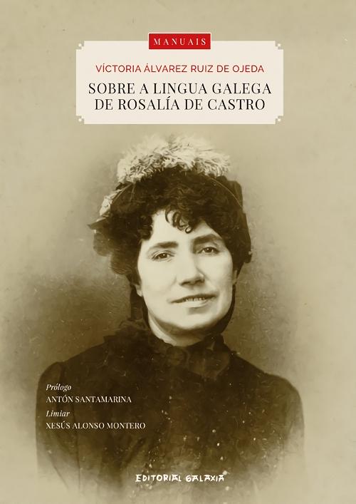 Sobre a lingua galega de Rosalía de Castro . 
