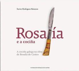 Rosalía e a cociña "A cociña galega na obra de Rosalía de Castro"