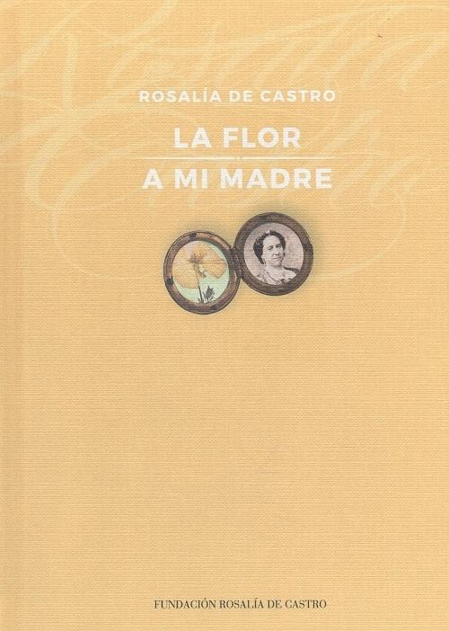 La flor / A mi madre