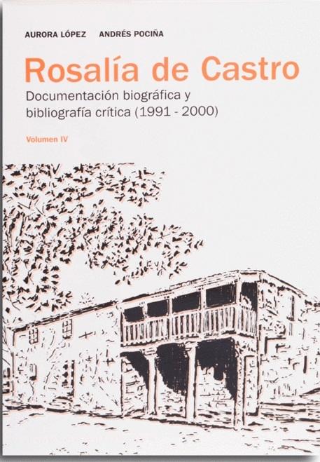 Rosalia de Castro: Documentación biográfica y bibligrafía crítica (1991-2000) - Vol. IV