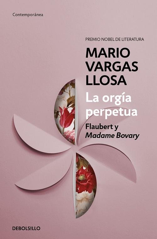 La orgía perpetua "Flaubert y Madame Bovary"