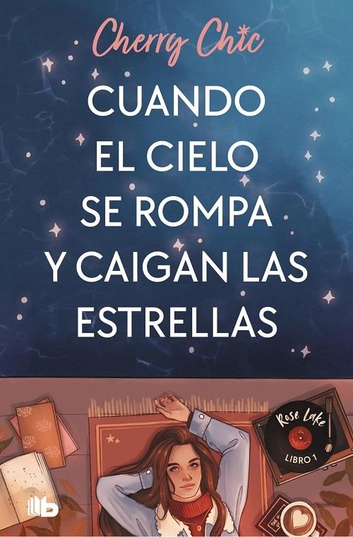 Cuando el cielo se rompa y caigan las estrellas "(Rose Lake - 1)". 