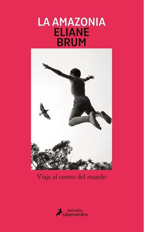 LA TIERRA Y LAS CENIZAS. BRASIL: VIAJE AL CORAZÓN DEL PAÍS DE LULA