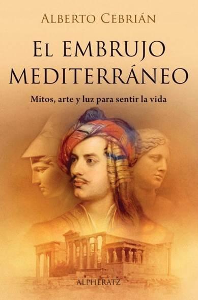 El embrujo mediterráneo "Mitos, arte y luz para sentir la vida". 