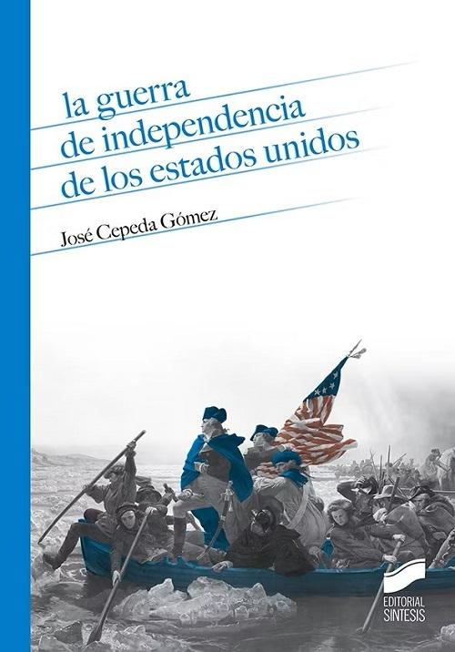 La guerra de Independencia de los Estados Unidos. 