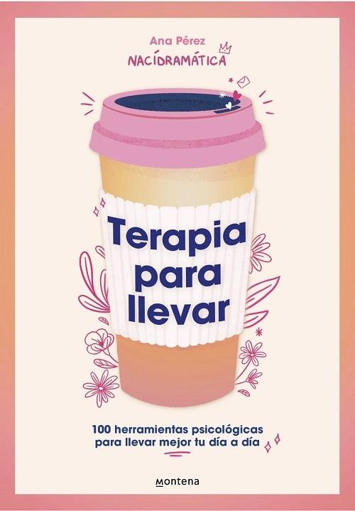 Terapia para llevar "100 herramientas psicológicas para llevar mejor tu día a día"