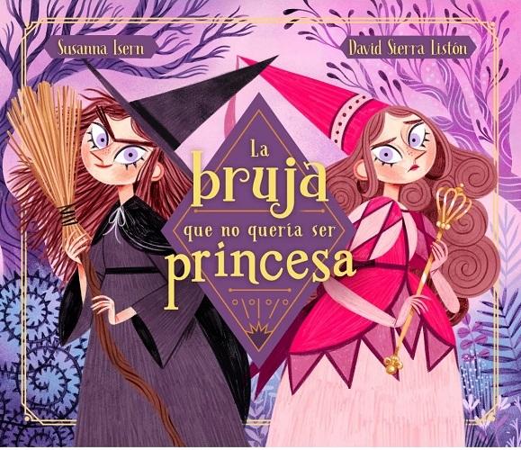 La bruja que no quería ser princesa. 