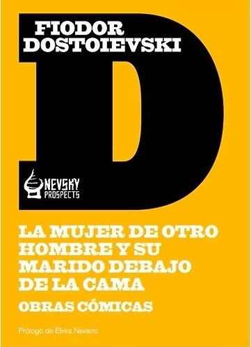 La mujer de otro hombre y su marido debajo de la cama "Obras cómicas". 