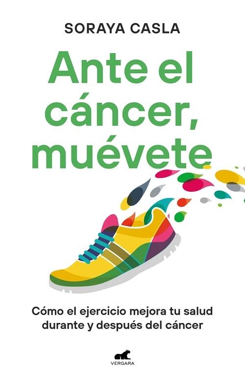 Ante el cáncer, muévete "Cómo el ejercicio mejora tu salud durante y después del cáncer"