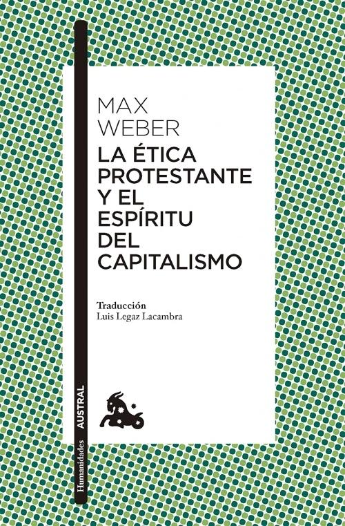 La ética protestante y el espíritu del capitalismo. 