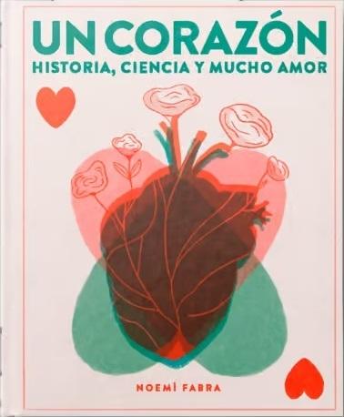 Un corazón "Historia, ciencia y mucho amor". 