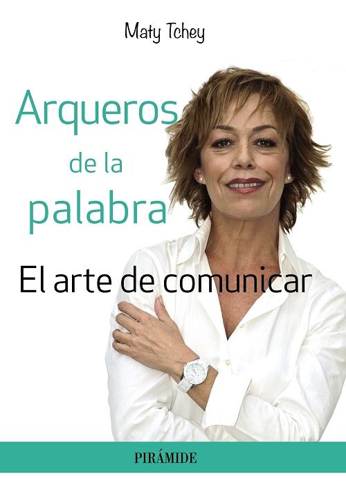 Arqueros de la palabra "El arte de comunicar". 